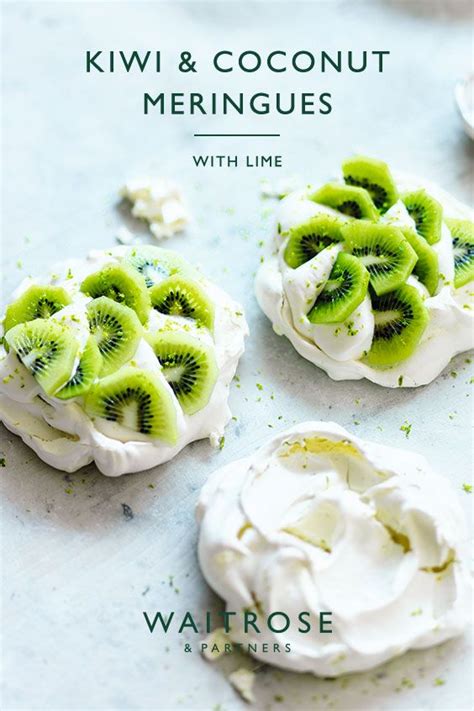 Kiwi Coconut Meringues With Lime Waitrose Food Kiwi Recipes Food