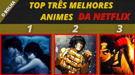 TOP 3 MELHORES ANIMES DE LUTA DA NETFLIX YouTube