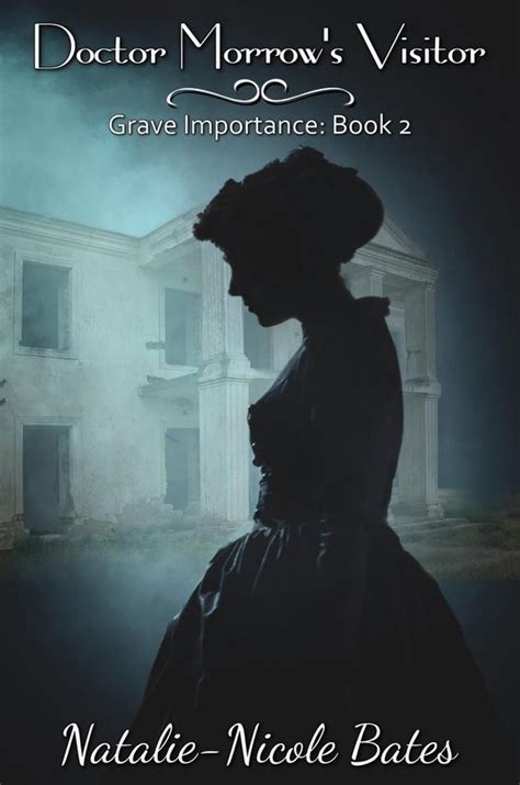 Grave Importance 2 Doctor Morrows Visitor Ebook Natalie Nicole
