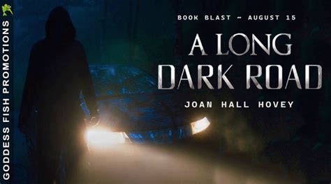 The Long Dark Road By Joan Hall Hovey