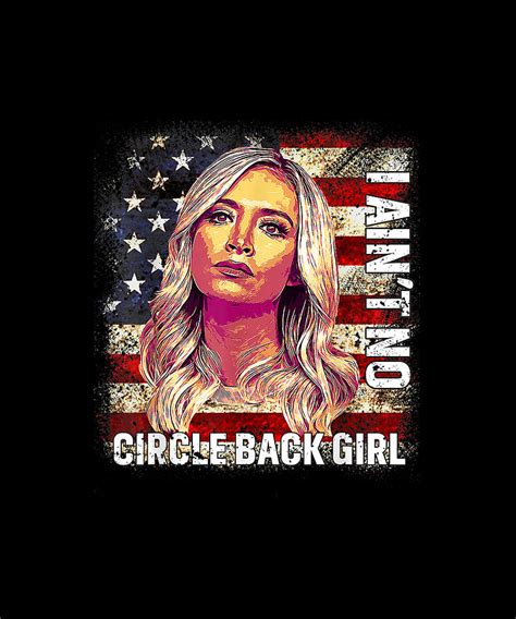 Kayleigh Mcenany I Aint No Circle Back Girl American Drawing By Yvonne