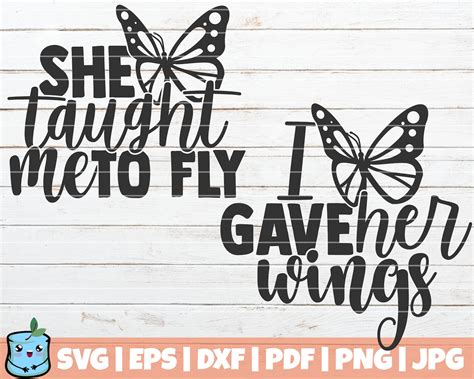 She Taught Me To Fly I Gave Her Wings Svg Cut File Etsy