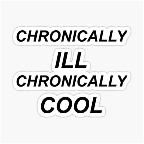 Chronically Ill Chronically Cool Sticker For Sale By Hallagay Redbubble