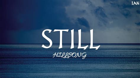 Hillsong Still Lyrics Youtube Music