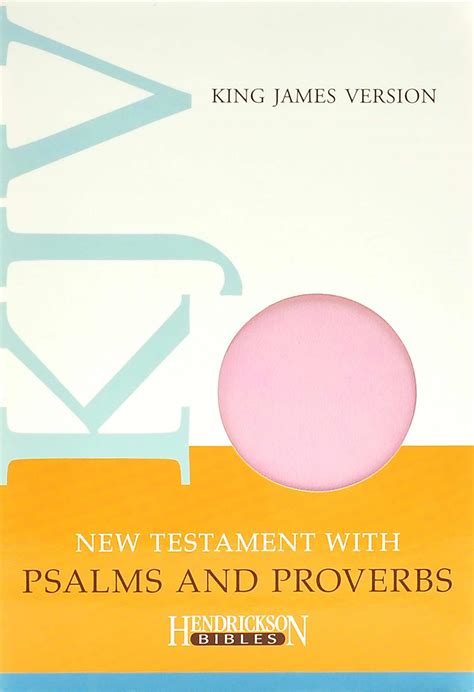 Kjv New Testament With Psalms And Proverbs By Hendrickson Bibles