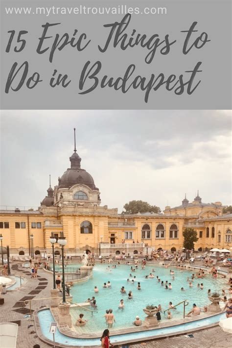 15 Epic Things To Do In Budapest Artofit