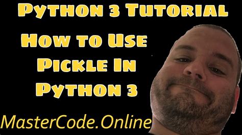 How To Use Pickle In Python 3 Youtube