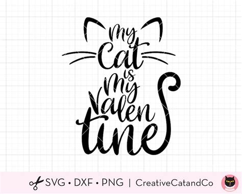 My Cat Is My Valentine Svg Dxf Cat Lover Single Crazy Cat Lady Etsy