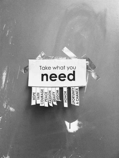 Take What You Need Words Quotes Me Quotes Motivational Quotes