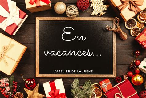 Fermeture Pour Congés De Noël En Famille Latelier De Laurène