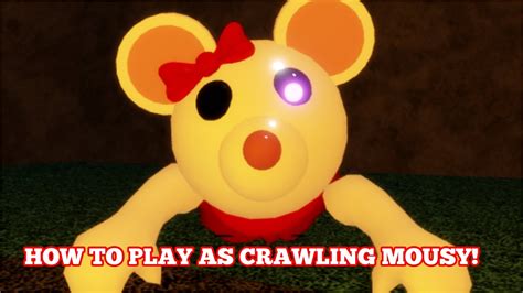 How To Play As Crawling Mousy Roblox Piggy Youtube