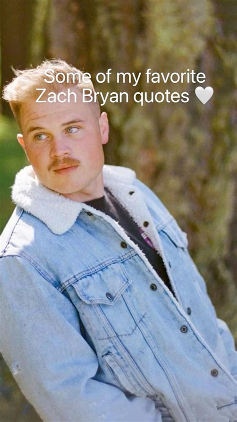 Some Of My Favorite Zach Bryan Quotes 🤍 Country Music Quotes Country
