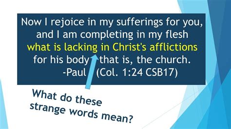 What Does Colossians 124 Mean What Is Lacking In Christs Afflictions