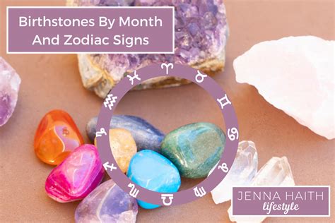 Birthstones By Month And Zodiac Signs Jenna Haith Lifestyle