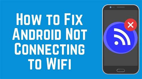 Fixing Wifi Connection In All Android Variants Top Mobile Tech