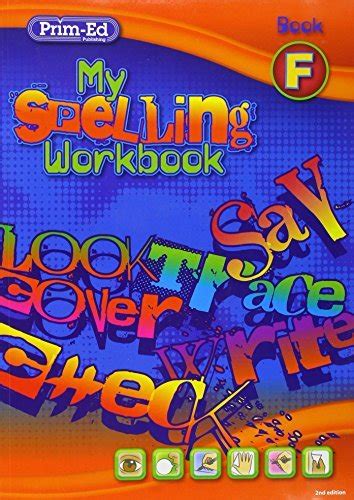 My Spelling Workbook Book F By Prim Ed Publishing Goodreads