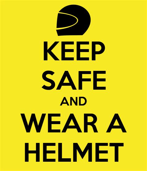 Make sure your child has the right size helmet and wears it every time when riding, skating or scooting. KEEP SAFE AND WEAR A HELMET Poster | me | Keep Calm-o-Matic