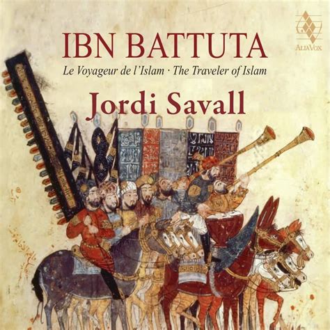 Review Ibn Battuta The Traveler Of Islam By Jordi Savall