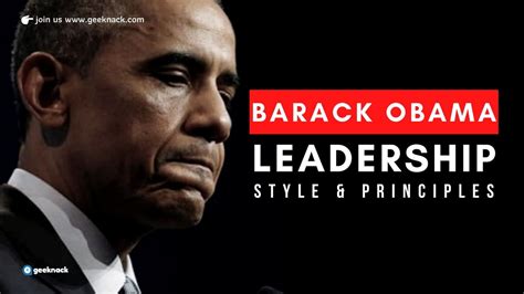 Barack Obama Leadership Style And Principles Geeknack