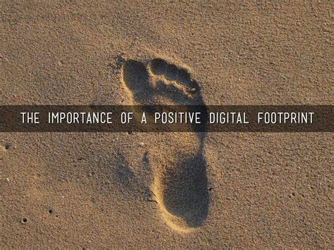 The importance of a positive digital footprint by