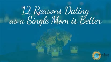 Reasons Dating As A Single Mom Is Better Single Moms By Choice