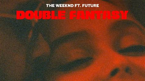 The Weeknd Feat Future Double Fantasy Il Brano Della Serie Tv The