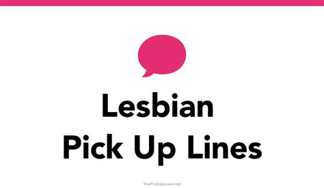 110 Lesbian Pick Up Lines And Rizz