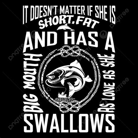 She Vector Png Images It Doesn T Matter If She Is Short Fat And Has A Big Mouth As Lone As She