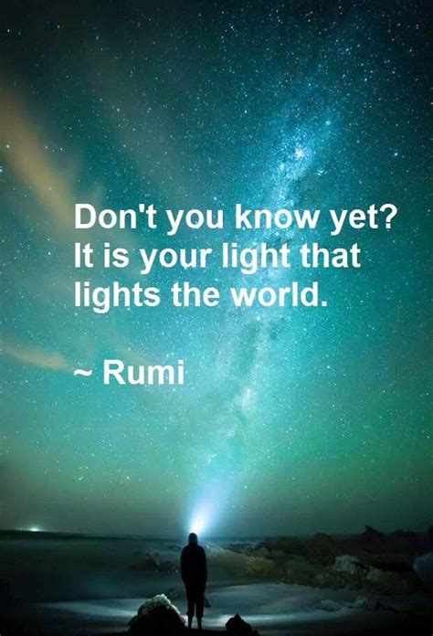 Dont You Know Yet It Is Your Light That Lights The World D~~b