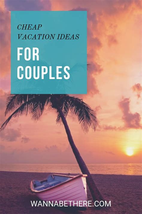Cheap Vacation Ideas For Couples 5 Places You Can Go To