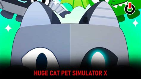 How To Get Huge Cat In Pet Simulator X November 2022