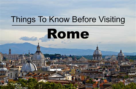 15 Things To Know Before Visiting Rome The Talking Suitcase