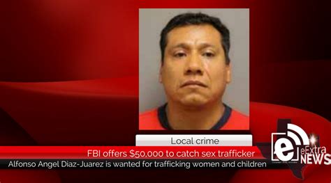 fbi offers 50 000 for information leading to the arrest of a man accused of sex trafficking