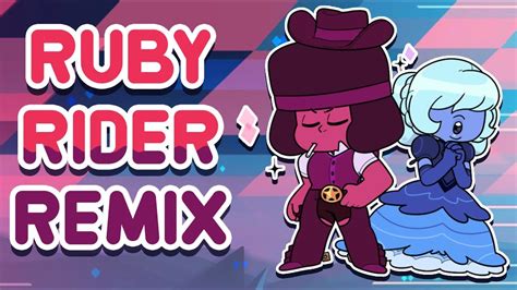 Steven Universe Ruby Rider Remix Feat Jenny Youtube