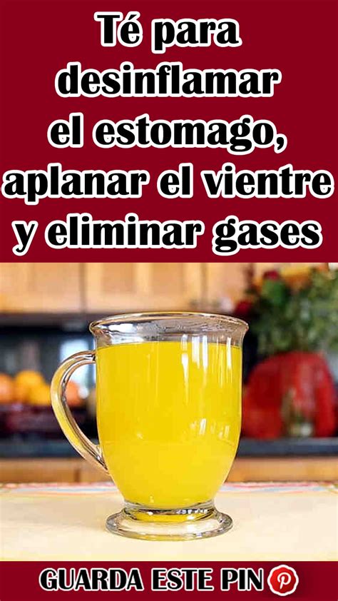 Té Para Desinflamar El Estomago Aplanar El Vientre Y Eliminar Gases Salud Cuerpo