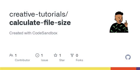 Github Creative Tutorialscalculate File Size Created With Codesandbox
