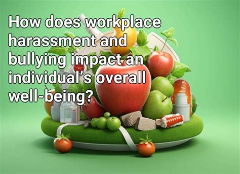 How Does Workplace Harassment And Bullying Impact An Individual’s Overall Well Being Health