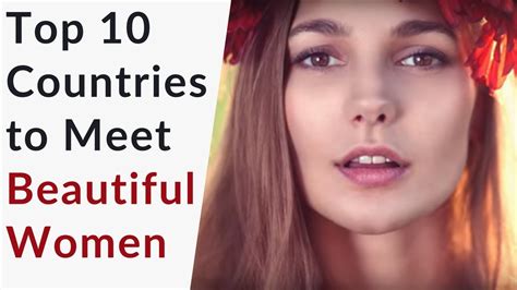 Most Beautiful Woman In The World Top 10 Countries