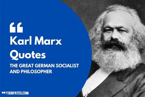 30 Best Karl Marx Quotes The Great German Socialist And Philosopher