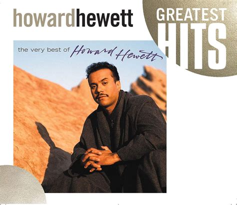 The Very Best Of Howard Hewett Howard Hewett Narada Michael Walden