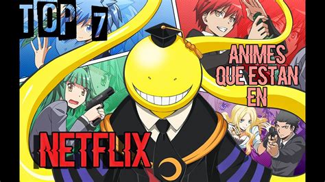 Be sure to vote for your favorites so that your voice is heard! TOP 7 ANIMES QUE ESTÁN EN NETFLIX LOQUENDO 2020 - YouTube
