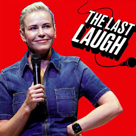 Chelsea Handler Is Still Evolving The Last Laugh On Acast