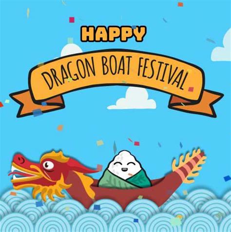 And the dragon boat festival－or duanwu festival－features zongzi, or sticky rice dumplings. Happy Dragon Boat Festival Ecard! Free Dragon Boat ...