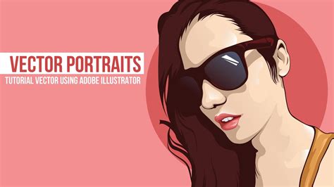 05 Tutorial Vector Portrait Adobe Illustrator Cs6 Coreldraw Adobe