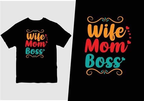 Wife Mom Boss T Shirt Design 21485952 Vector Art At Vecteezy