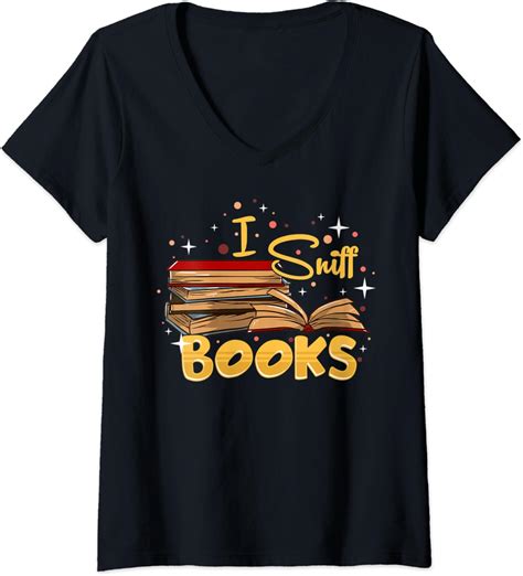 Womens I Sniff Books Funny Bookworm T Funny Book Lover V Neck T Shirt Clothing