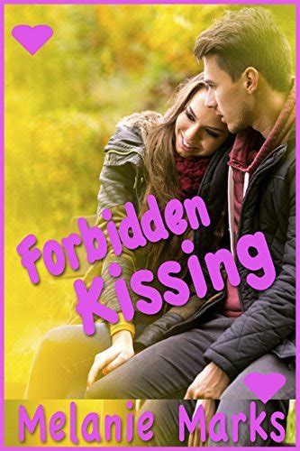 The Forbidden Kiss By Melanie Marks Goodreads