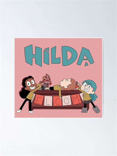 Hilda Frida And David Hilda Poster By Artnchfck Redbubble