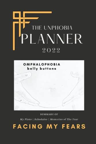 The Unphobia 2022 Planner Fight Your Fear Omphalophobia By Peter Gutu