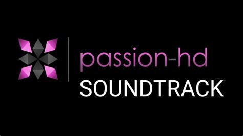 Passion Hd Intro Soundtrack Youtube